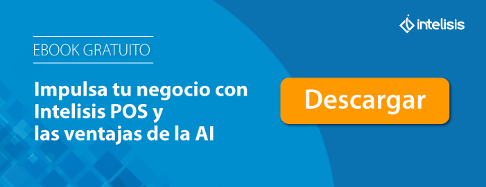 Impulsa tu negocio con Intelisis POS y las ventajas de la IA